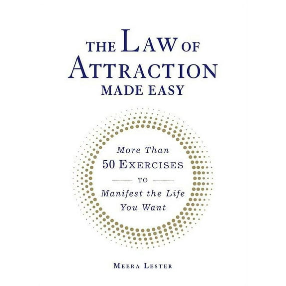 Made Easy The Law of Attraction Made Easy: More Than 50 Exercises to Manifest the Life You Want, (Paperback)