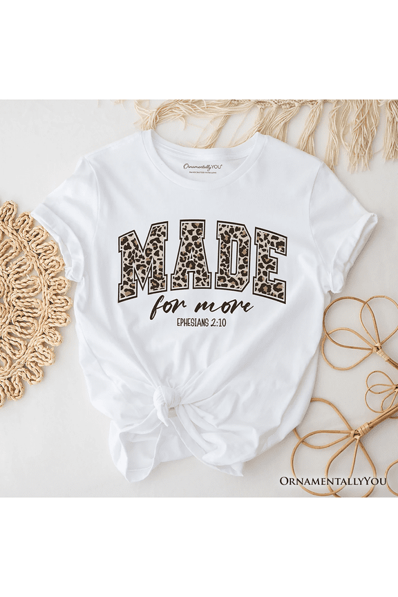 Made For More Christian T-Shirt, Ephesians 2:10 Leopard Faith Bible Verse Easter Tee
