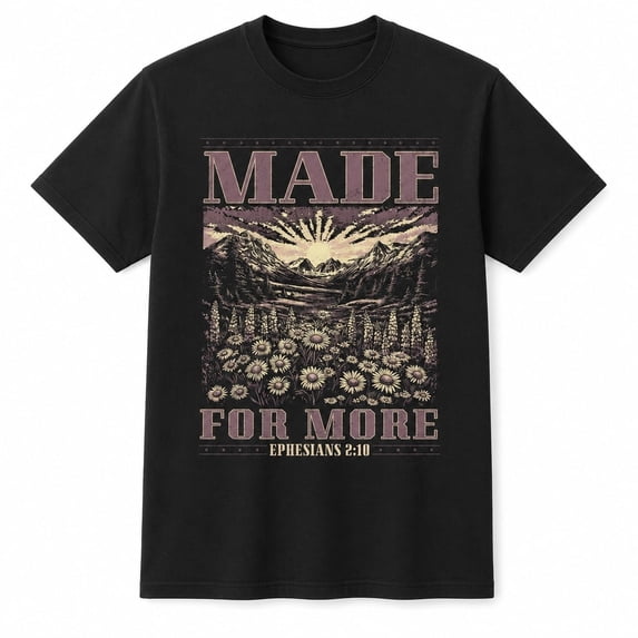 Made For More Ephesians 2:10 Christian T-Shirt, Retro Mountain Wildflower Faith Graphic Tee, Bible Verse Gift
