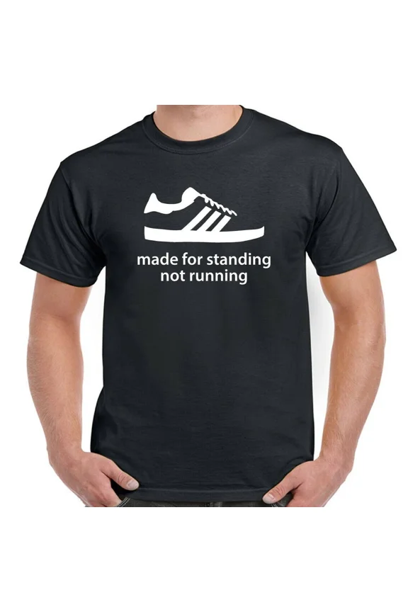 Made For Standing Not Running Funny Football Terrace Hooligan Fun Line Unisex T-Shirt, up to size 5XL