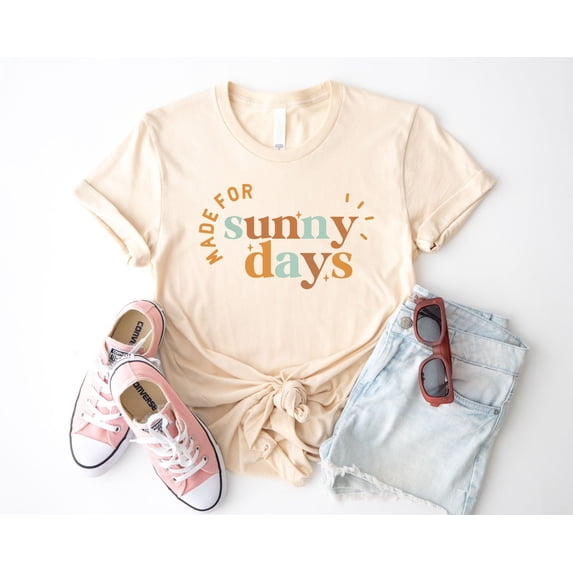 Made For Sunny Days Shirt, Sunshine Shirt, Summer Shirt, Summer Vibes Shirt, Summer Times Shirt, Beach Shirt, Beachy Shirt, Vacation Shirt