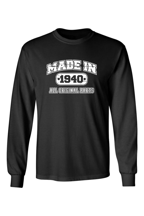 Made In 1940 All Original Parts Sarcastic Novelty Gift Idea Adult Humor Funny Men's Long Sleeve Shirts