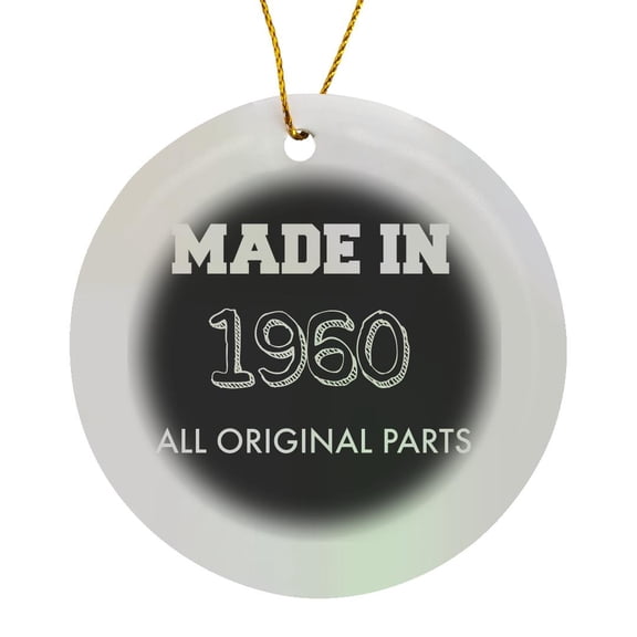Made In 1960 All Original Parts White Letters On Black Background, Circle Porcelain Ornament