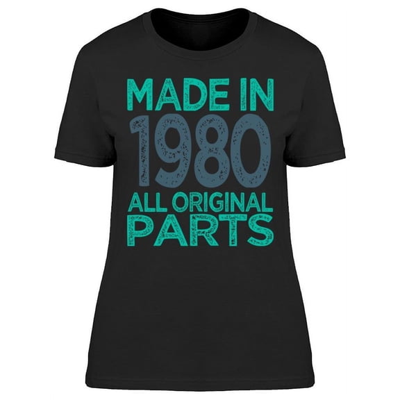 Made In 1980 Women's T-shirt