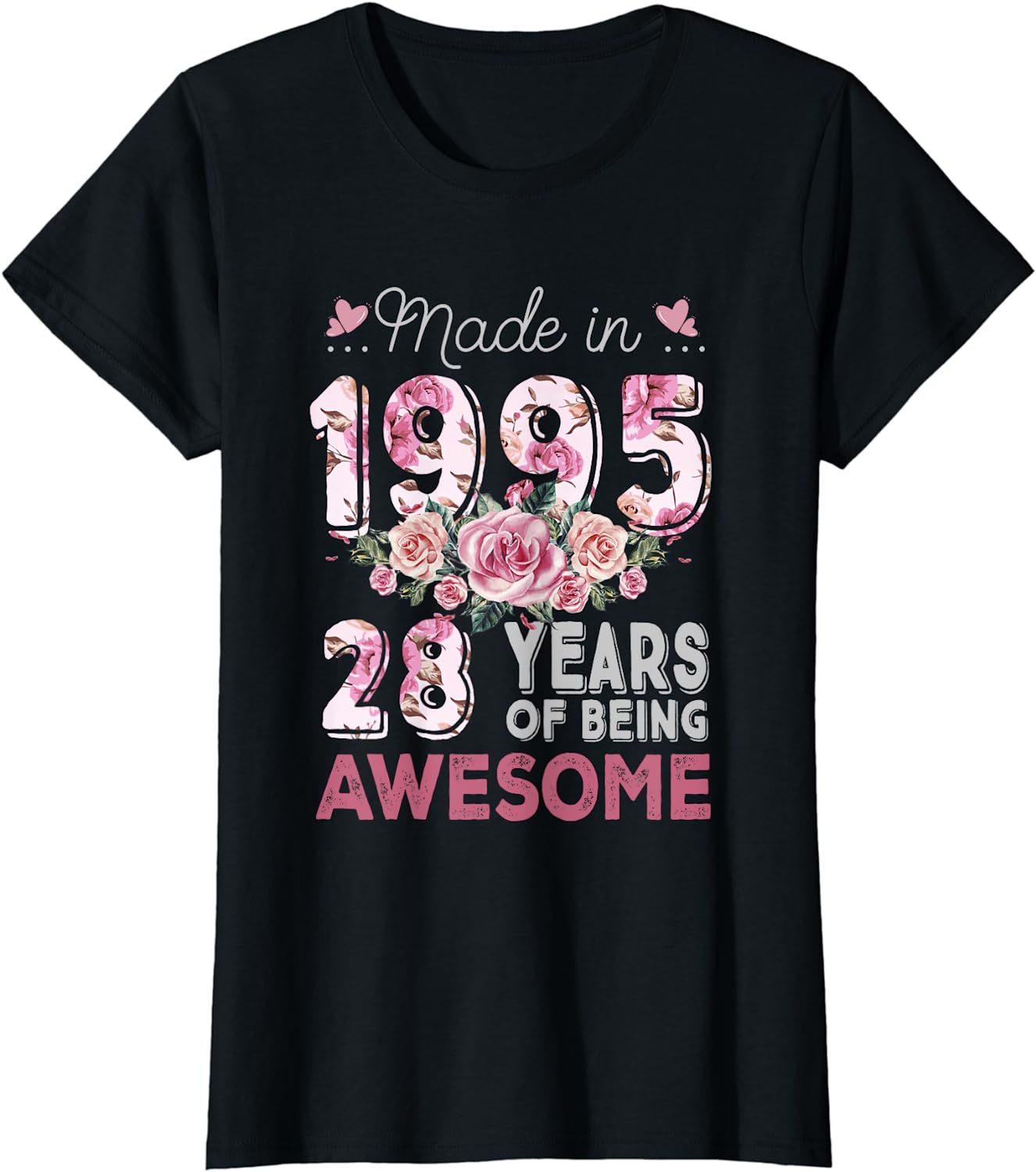 Made In 1995 Floral 28th Birthday 28 Year Old Women Girls TShirt