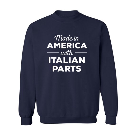 Made In America w/ Italian Parts Crewneck Sweatshirt