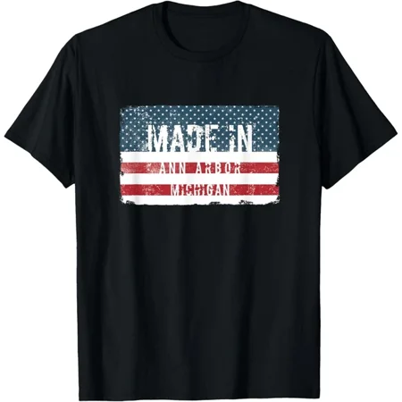 Made In Ann Arbor, Michigan T-Shirt