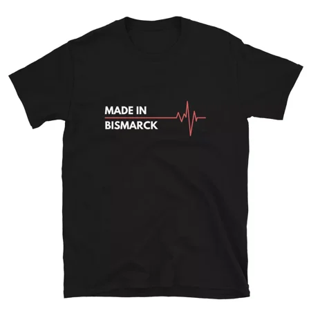 Made In Bismarck North Dakota City Of Birth Hometown T-Shirt
