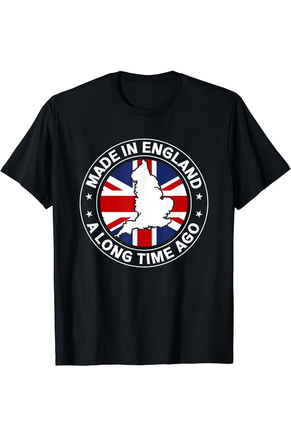 Made In England A Long Time Ago UK Great Britain T-Shirt, Unisex T-Shirt