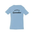 thumbnail image 1 of Made In Quarantine T-Shirt Infant -Smartprints Designs,  6 Months, 1 of 4