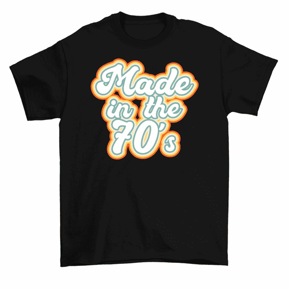 Made In The 70's Born 1970s Birthday T-Shirt Men Women Unisex