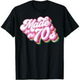 thumbnail image 1 of Made In The 70's Retro Funny Vintage 1970s Party Gifts T-Shirt, 1 of 4