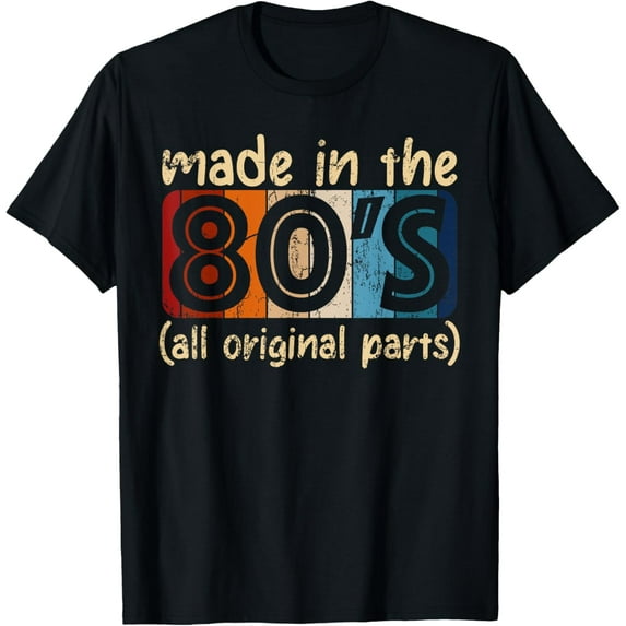 Made In The 80s All Original Part Retro Vintage T-Shirt