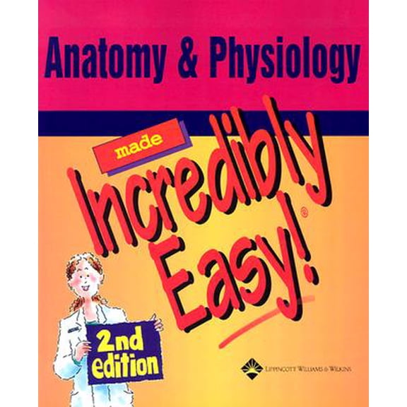 Pre-Owned Made Incredibly Easy (Paperback): Anatomy & Physiology (Edition 2) (Paperback)