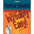 thumbnail image 1 of Pre-Owned Medical Spanish Made Incredibly Easy! (Paperback) 1582550409 9781582550404, 1 of 1