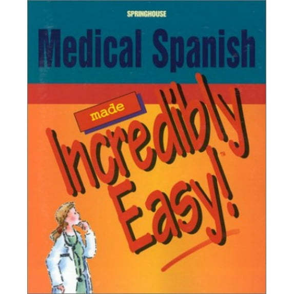 Pre-Owned Medical Spanish Made Incredibly Easy! (Paperback) 1582550409 9781582550404