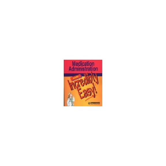Pre-Owned Medication Administration Made Incredibly Easy! by Lippincott Williams Wilkins, (Paperback), Textbooks, English