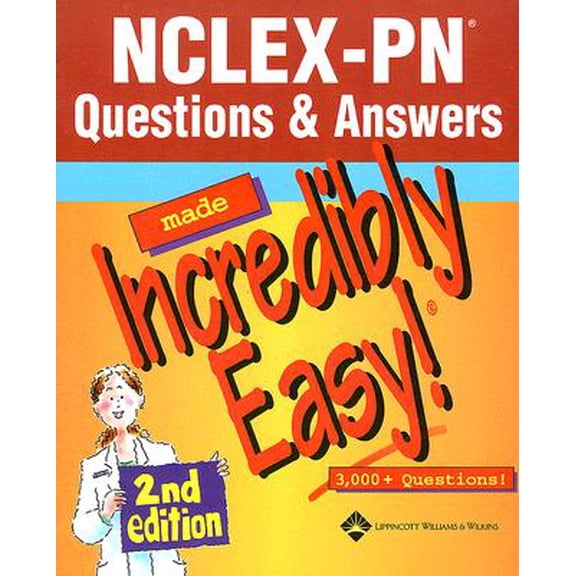 Pre-Owned Nclex-pn Questions & Answers Made Incredibly Easy!: 3,000 + questions! (Incredibly Easy Series), 9781582558196, 1582558191, Paperback, 2 edition