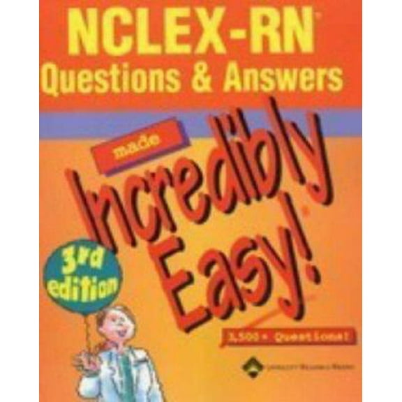 Pre-Owned NCLEX RN Questions & Answers Made Incredibly Easy!: 3,500 + Questions! (Paperback) 1582554501 9781582554501