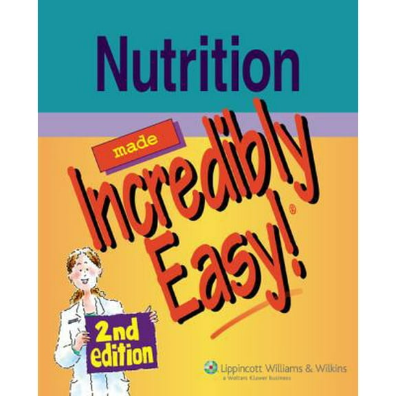 Pre-Owned Nutrition Made Incredibly Easy! (Paperback) 1582555214 9781582555218