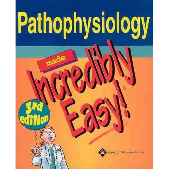 Pre-Owned Made Incredibly Easy (Paperback): Pathophysiology Made Incredibly Easy! (Edition 3) (Paperback)