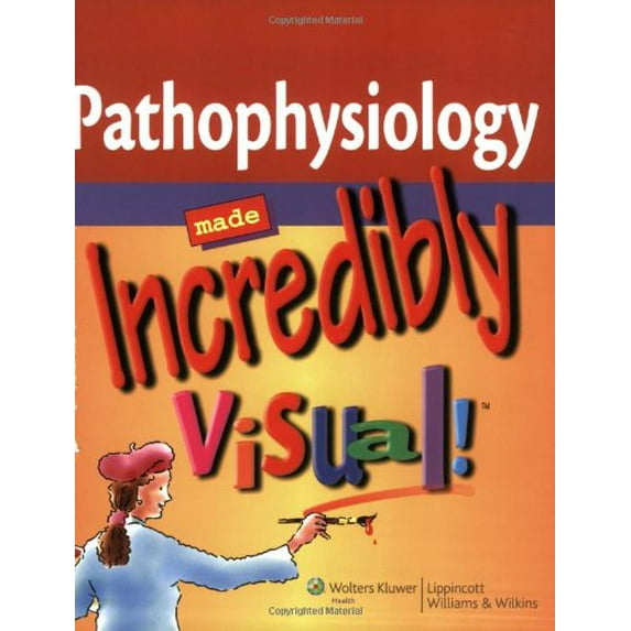 Pre-Owned Pathophysiology Made Incredibly Visual! (Made Incredibly Easy) (Paperback) 1582555559 9781582555553