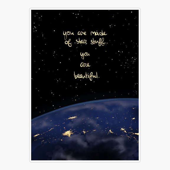 Made Of Star Stuff Cosmic Quote Sticker