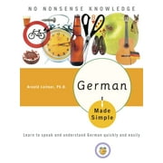 ARNOLD LEITNER Made Simple: German Made Simple : Learn to speak and understand German quickly and easily (Paperback)