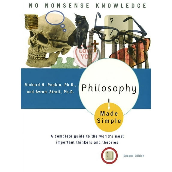 Made Simple Philosophy Made Simple: A Complete Guide to the World's Most Important Thinkers and Theories, (Paperback)