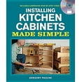 thumbnail image 1 of Pre-Owned Installing Kitchen Cabinets Made Simple [With DVD] (Paperback) 1600853676 9781600853678, 1 of 1