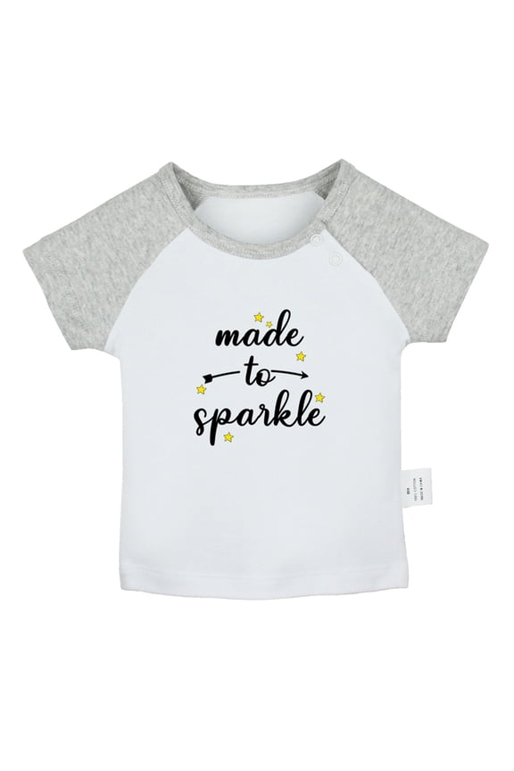 Made To Sparkle Funny T shirt For Baby, Newborn Babies T-shirts, Infant Tops, 0-24M Kids Graphic Tees Clothing (Short Gray Raglan T-shirt, 0-6 Months)
