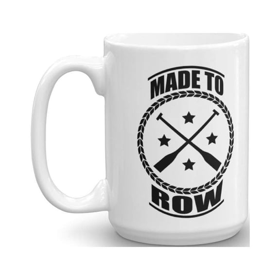 Made To Row Featuring Boat Paddles Novelty Coffee & Tea Gift Mug For An Oarsman Or Rowers In A Crew (15oz)