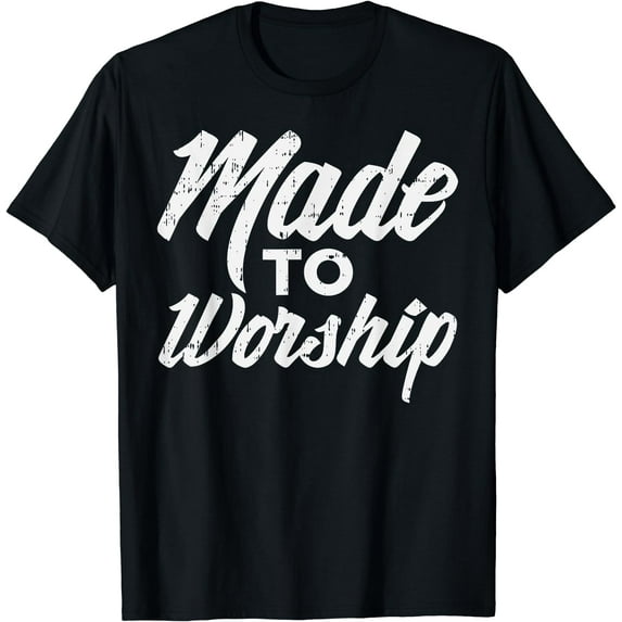 Made To Worship Jesus Christian Catholic Religion God Gift T-Shirt