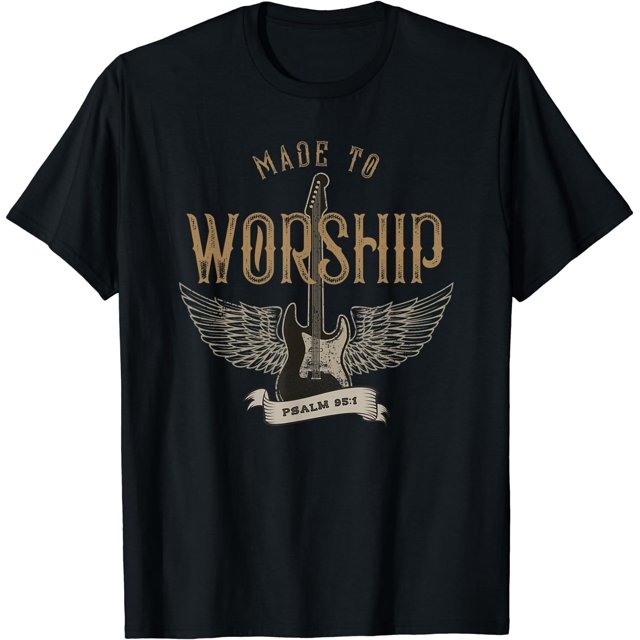 Made To Worship Psalm 95 1 Christian Worship Bible Verse T-Shirt ...