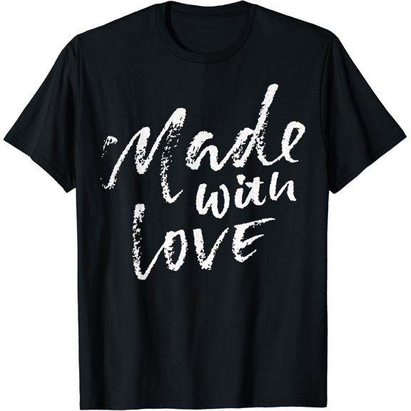Made With Love Valentines Luv Hugs Child Girls Boys Mom Dad T-Shirt