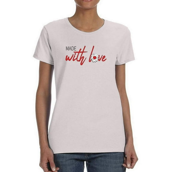 Made With Love W Daisy T-Shirt Women -Image by Shutterstock, Female 4X-Large