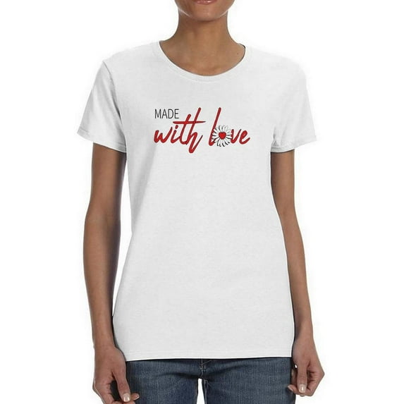 Made With Love W Daisy T-Shirt Women -Image by Shutterstock, Female XX-Large