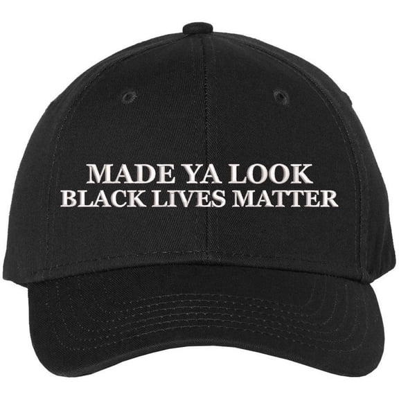 Made Ya Look Black Lives Matter Embroidered Baseball Cap BLM Funny Text Adjustable Hat