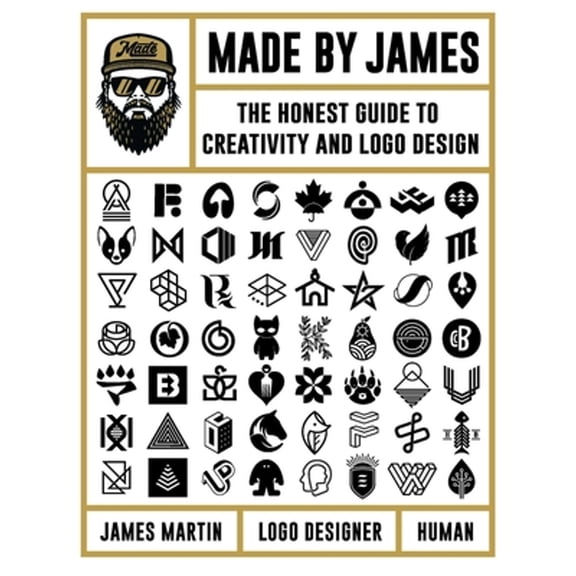 Pre-Owned Made by James: The Honest Guide to Creativity and LOGO Design (Hardcover) by James Martin, Made by James