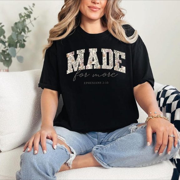 Made for More S1Hirt, Floral Bible Verse S1Hirt,Ephesians 210,CH1Ristian WoM1en S1Hirt, Religious Mothers Day Gift,Jesus A1pparel