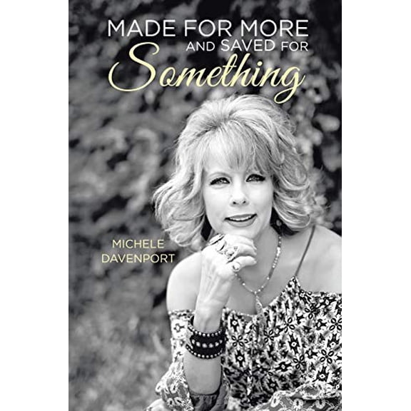 Pre-Owned Made for More and Saved for Something Paperback
