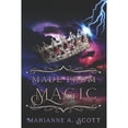thumbnail image 1 of Pre-Owned Made from Magic (Paperback 9798985643404) by Marianne A Scott, 1 of 1