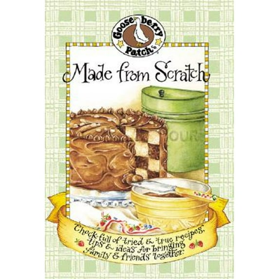 Made from Scratch (Hardcover) by Gooseberry Patch (Creator)