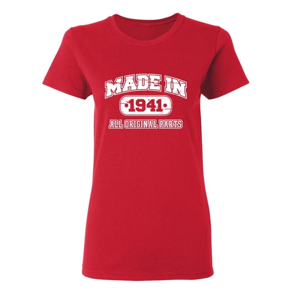 Made in 1941 All Original Parts Sarcastic Novelty Gift Idea Adult Humor Funny Women's Casual Tees