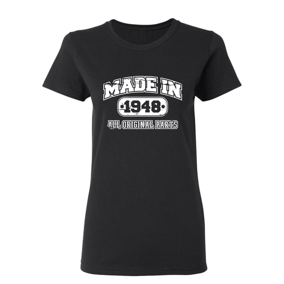 Made in 1948 All Original Parts Sarcastic Novelty Gift Idea Adult Humor Funny Women's Casual Tees