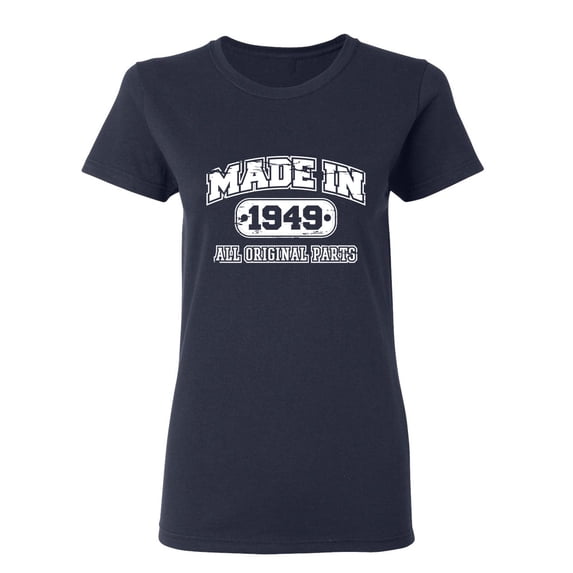 Made in 1949 All Original Parts Sarcastic Novelty Gift Idea Adult Humor Funny Women's Casual Tees