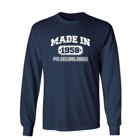 Made in 1958 All Original Parts Sarcastic Novelty Gift Idea Adult Humor Funny Men's Long Sleeve Shirts