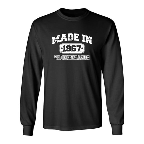 Made in 1967 All Original Parts Sarcastic Novelty Gift Idea Adult Humor Funny Men's Long Sleeve Shirts