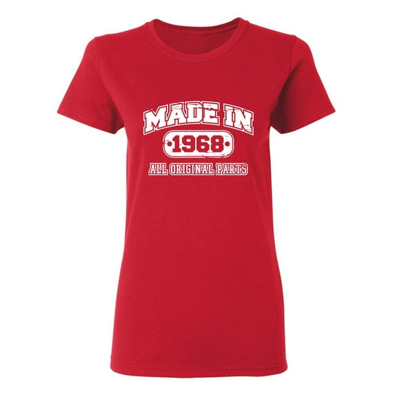 Made in 1968 All Original Parts Sarcastic Novelty Gift Idea Adult Humor Funny Women's Casual Tees