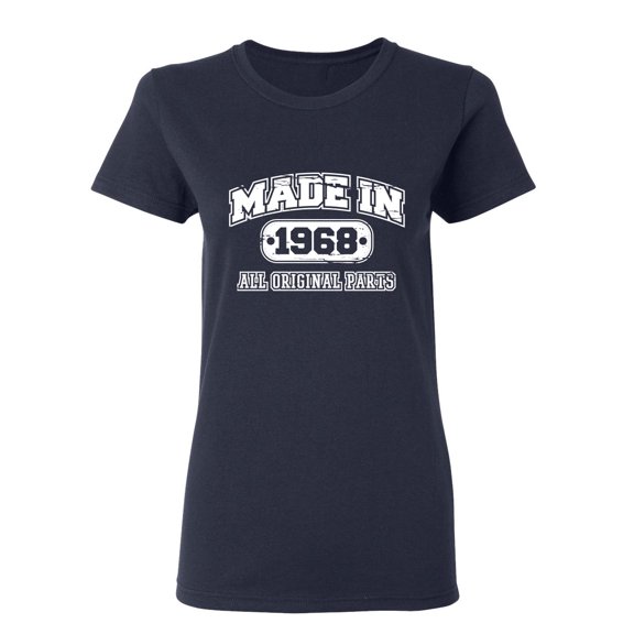 Made in 1968 All Original Parts Sarcastic Novelty Gift Idea Adult Humor Funny Women's Casual Tees